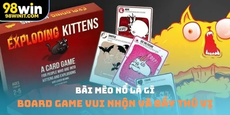 bài mèo nổ là gì