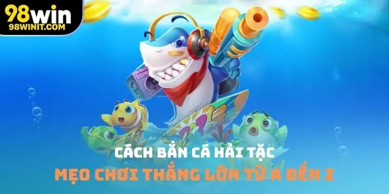 Cách bắn cá hải tặc
