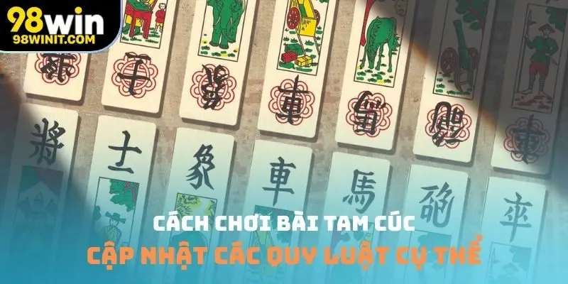 cách chơi bài tam cúc