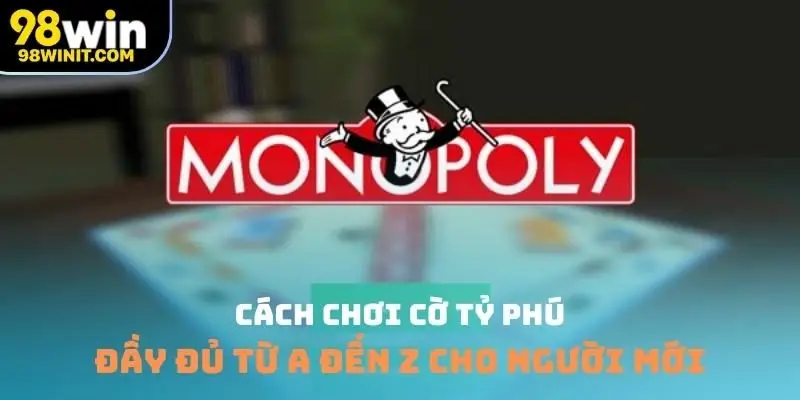 Cách chơi cờ tỷ phú