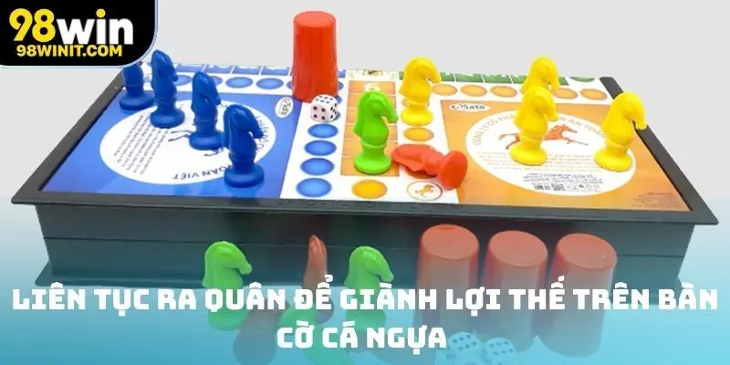 Liên tục ra quân để giành lợi thế trên bàn chơi game cá ngựa