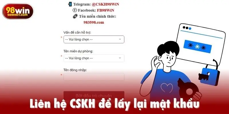 Liên hệ CSKH để lấy lại mật khẩu