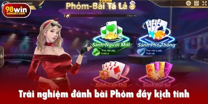 Trải nghiệm đánh bài Phỏm đầy kịch tính
