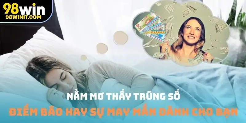 Nằm mơ thấy trúng số