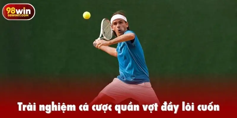 Trải nghiệm cá cược quần vợt đầy lôi cuốn
