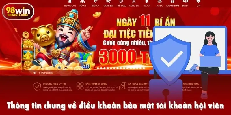 Thông tin chung về điều khoản bảo mật tài khoản hội viên