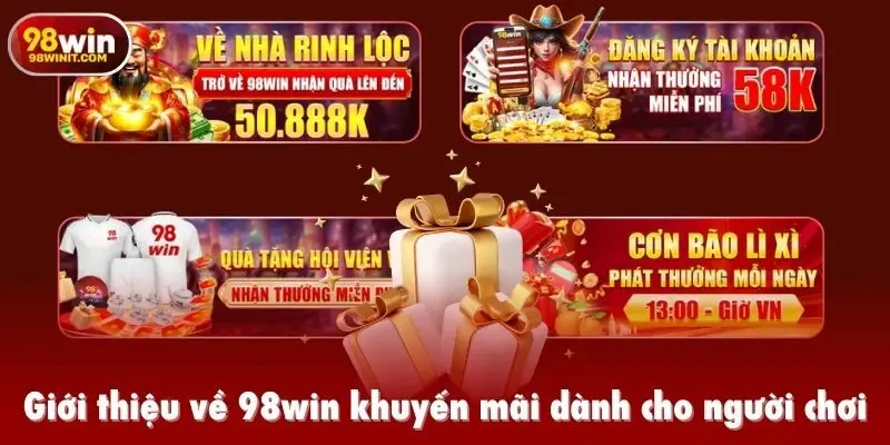 Giới thiệu về 98win khuyến mãi dành cho người chơi